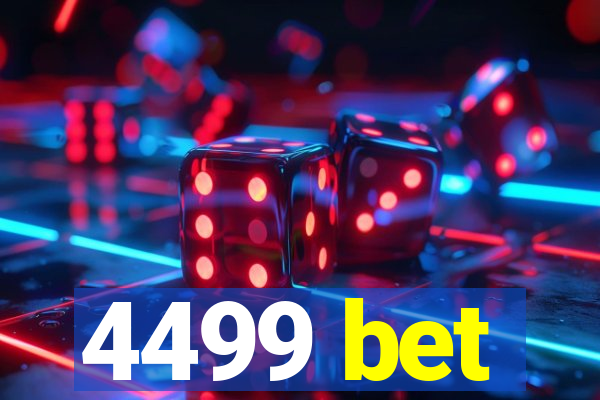 4499 bet